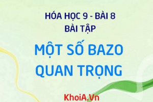 Bài tập về Natri hidroxit NaOH và Canxi hidroxit Ca(OH)2 - Hóa 9 bài 8